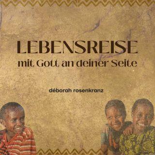 LEBENSREISE – mit Gott an deiner Seite