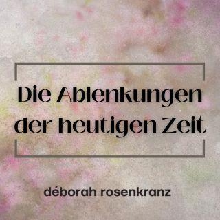 Die Ablenkungen der heutigen Zeit