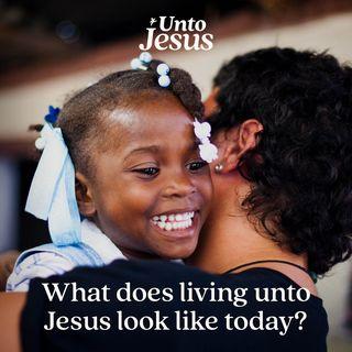 Unto Jesus: Serving With Love and Purpose