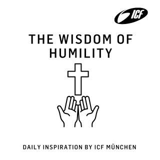 The Wisdom of Humility