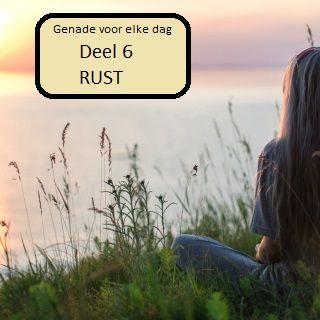 Genade voor elke dag deel 6 RUST