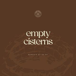 Empty Cisterns