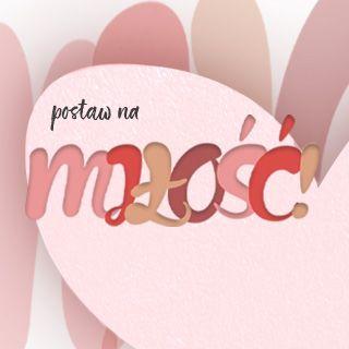 Postaw na miłość!
