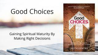Good Choices 2 Corinthians 8:1-24 New International Version