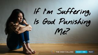 If I'm Suffering, Is God Punishing Me?  The Books of the Bible NT