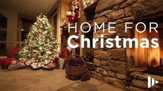Home for Christmas Luke 3:3-8 New International Version