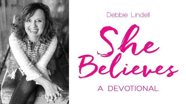 She Believes: Embracing The Life You Were Created To Live