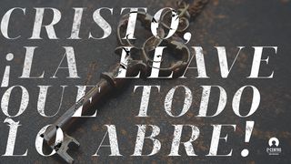 Cristo, ¡la llave que todo lo abre!  Mateo 16:19 Nueva Versión Internacional - Español