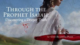 Through Prophet Isaiah: Discovering Deeper Truth Isaiah 7:10-12 New International Version (Anglicised)