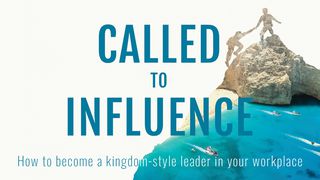 Called To Influence Luke 4:19-20 English Standard Version 2016