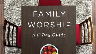 Family Worship: A 5-Day Guide Matthew 19:14 New International Version (Anglicised)