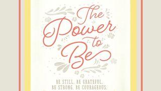 The Power To Be: How To Be Still Through T-E-A-R-S Psalms 77:13-15 The Message