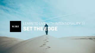 Learn To Live With Intentionality // Set The Edge Revelation 3:15-16 Young's Literal Translation 1898