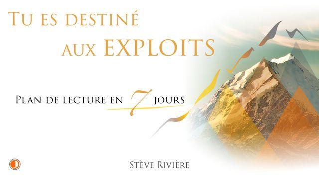 Tu es destinée aux exploits