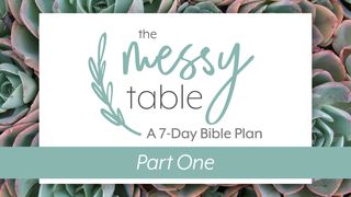 The Messy Table: A 7-Day Bible Plan For Women 1 Kefa 4:12-13 The Orthodox Jewish Bible