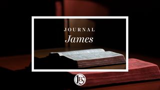 Journal ~ James James 5:1-3 King James Version