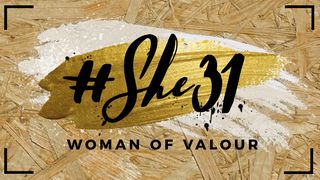 SHE 31 - Woman Of Valour Proverbs 31:8-9 The Message