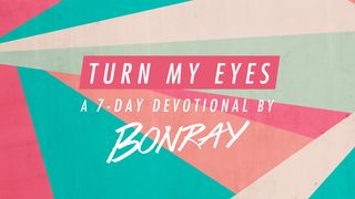 Turn My Eyes - a 7-Day Devotional by Bonray Pakartoto Įstatymo 30:16 A. Rubšio ir Č. Kavaliausko vertimas su Antrojo Kanono knygomis