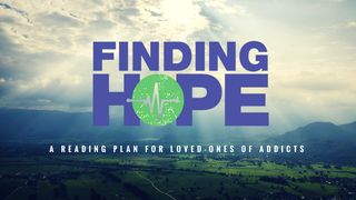 Finding Hope: A Plan for Loved Ones of Addicts Philippians 2:19-30 Catholic Public Domain Version