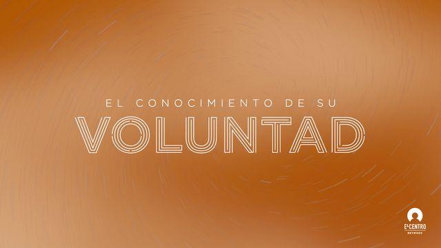 El conocimiento de su voluntad