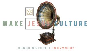 Honoring Christ In Hymnody 2 Corinthians 1:6-7 The Message