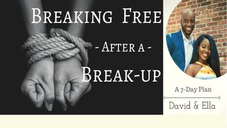 Breaking Free After A Breakup Isaiah 43:20-21 Amplified Bible