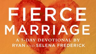 Fierce Marriage By Ryan And Selena Frederick Hosea 2:19-20 New King James Version