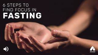 6 Steps To Find Focus In Fasting 箴言 29:23 新标点和合本, 神版