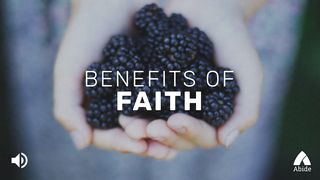 The Benefits Of Faith Hebrews 11:1-2 Amplified Bible, Classic Edition