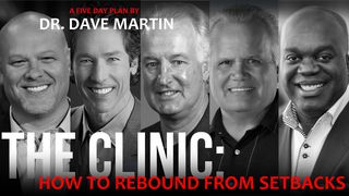 The CLINIC – How To Rebound From Setbacks Proverbs 1:5 New Living Translation