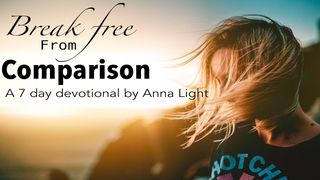 Break Free From Comparison a 7 Day Devotional by Anna Light Psalms 31:3 New Living Translation