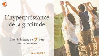L’hyperpuissance de la gratitude !  Éphésiens 1:18-21 Bible en français courant