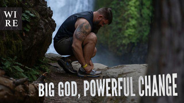 Small Start // Big God, Powerful Change