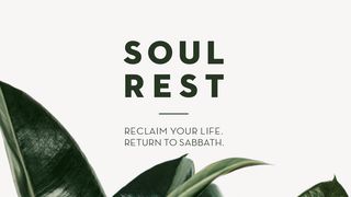 Soul Rest: 7 Days To Renewal Joel 2:12 International Children’s Bible