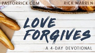 Love Forgives Luke 6:27-30 The Message
