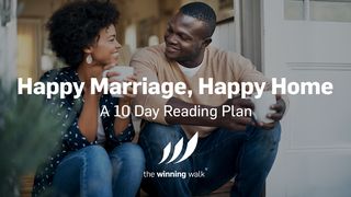 Happy Marriage, Happy Home Song of Solomon 1:3 New King James Version