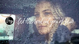 Trust in God’s Truth: Let The Lord Rid You Of Fear Jude 1:24-25 Parole de Vie 2017