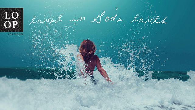 Trust in God’s Truth: Let the Lord Rid You of Fear