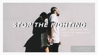 Stop The Fighting - Part 2: Breaking The Cycles Of Unhealthy Conflict Hebrews 10:24 New International Version (Anglicised)