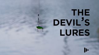 The Devil's Lures Titus 2:12-13 New International Version