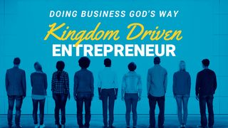 The Kingdom Driven Entrepreneur Joshua 1:9 King James Version