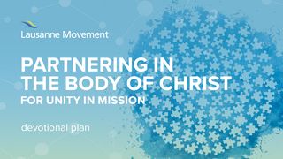 Partnering In The Body Of Christ For Unity In Mission Ephesians 4:29 New Century Version