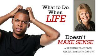 What To Do When Life Doesn't Make Sense Psalm 61:2 King James Version