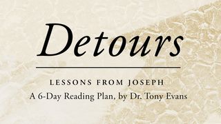 Detours: Lessons From Joseph Genesis 50:13 World English Bible, American English Edition, without Strong's Numbers