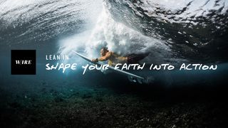 Lean In // Shape Your Faith Into Action 1 Corinthians 2:4-5 New International Version