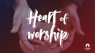 Heart Of Worship Psalms 63:1 World Messianic Bible