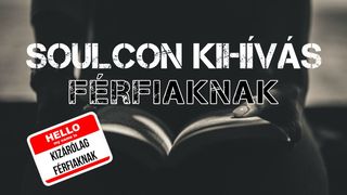 Soulcon Kihívás Férfiaknak 2Korinthus 10:5 Revised Hungarian Bible