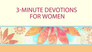 3-Minute Devotions For Women Sampler 1 Peter 3:3-4 Common English Bible