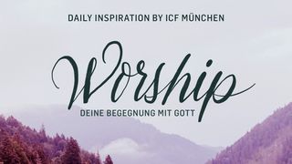 Worship - deine Begegnung mit Gott Offenbarung 4:11 Die Bibel (Schlachter 2000)