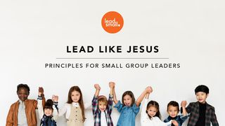 Lead Like Jesus: Principles For Small Group Leaders 1 Thessalonians 2:8 Good News Bible (British Version) 2017